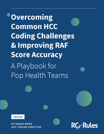 A Playbook for Pop Health Teams: Overcoming Common HCC Coding Challenges & Improving RAF Score Accuracy