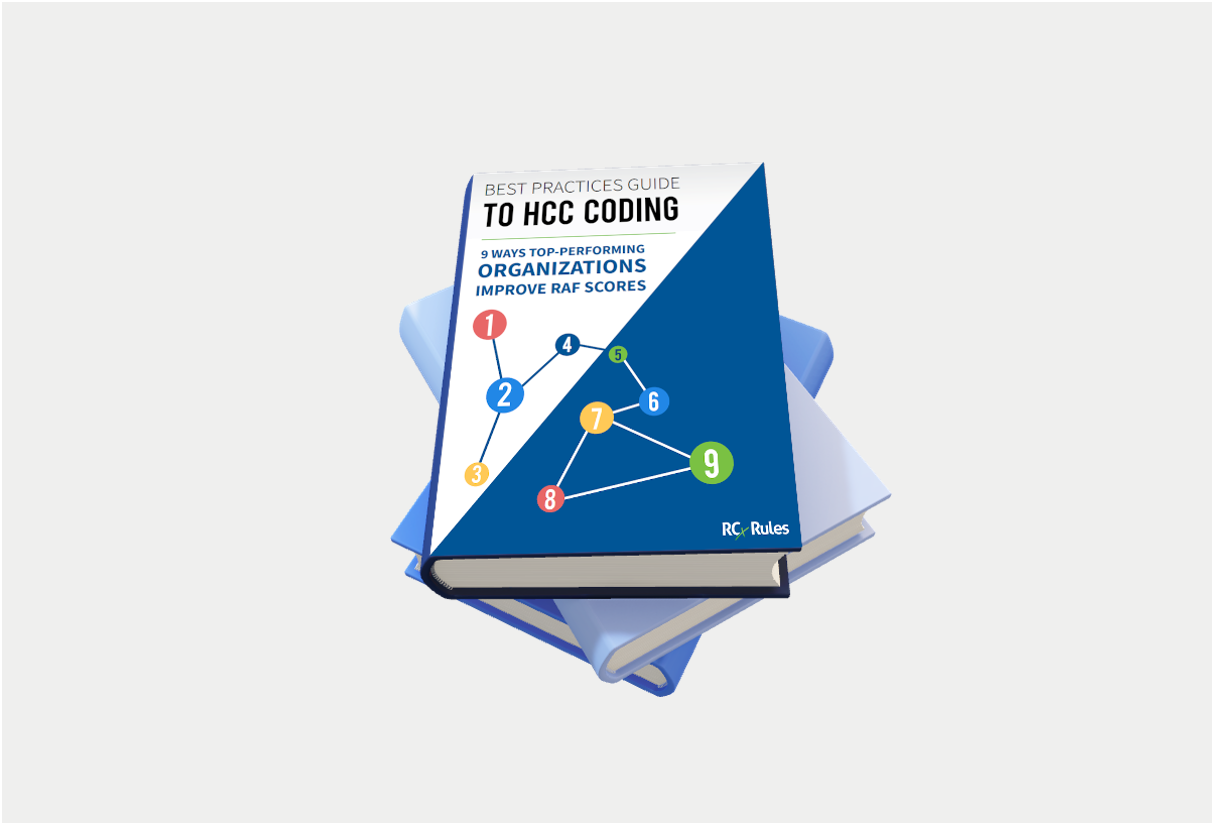 Best Practices Guide to HCC Coding: 9 Ways Top Performing Organizations Improve RAF Scores